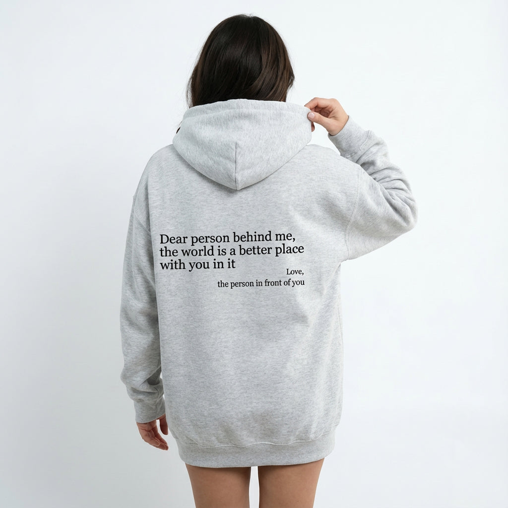 Dear Person Behind Me - You are enough - Hoodie