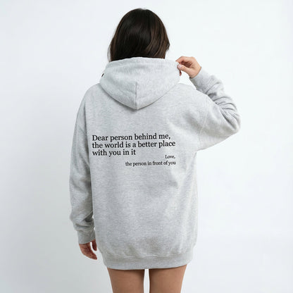 Dear Person Behind Me - You are enough - Hoodie